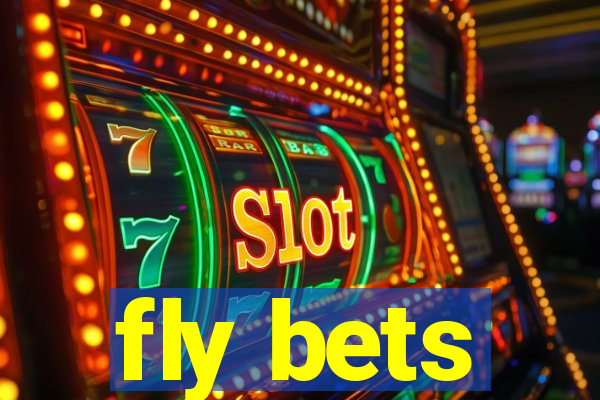 fly bets